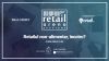Conferință online retailArena Sessions: Retailul non-alimentar, încotro? Impactul COVID-19 asupra industriei, provocările reluării activității și soluții posibile - marți, 5 mai, ora 12:00